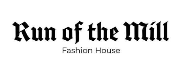 Run Of The Mill Fashion House